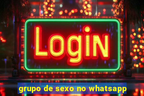 grupo de sexo no whatsapp